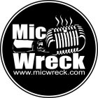 MIC WRECK WWW.MICWRECK.COM