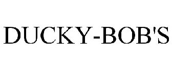 DUCKY-BOB'S