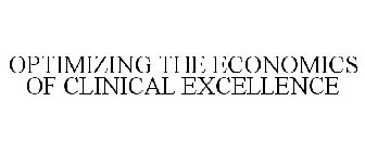 OPTIMIZING THE ECONOMICS OF CLINICAL EXCELLENCE