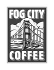 FOG CITY COFFEE