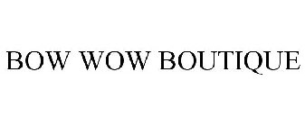 BOW WOW BOUTIQUE