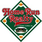 HOME RUN REALTY OF CENTRAL FLORIDA, INC. LIST MARKET SHOW SOLD