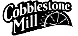 COBBLESTONE MILL