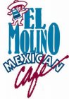 EL MOLINO MEXICAN CAFE