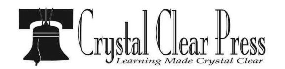 CRYSTAL CLEAR PRESS LEARNING MADE CRYSTAL CLEAR