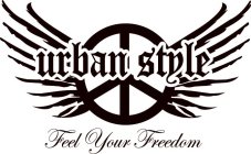 URBAN STYLE FEEL YOUR FREEDOM