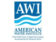 AWI AMERICAN WATER INSTITUTE A NON-PROFIT SCIENCE & ENGINEERING COMPANY INCORPORATED BY THE CHICKASAW NATION