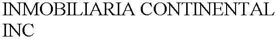 INMOBILIARIA CONTINENTAL INC