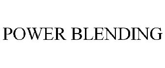 POWER BLENDING