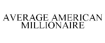 AVERAGE AMERICAN MILLIONAIRE