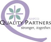 Q NHPCO QUALITY PARTNERS STRONGER, TOGETHER.