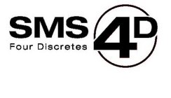 SMS 4D FOUR DISCRETES