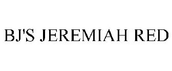 BJ'S JEREMIAH RED