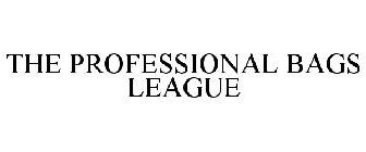 THE PROFESSIONAL BAGS LEAGUE