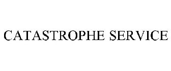 CATASTROPHE SERVICE