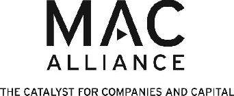 MAC ALLIANCE THE CATALYST FOR COMPANIES AND CAPITAL