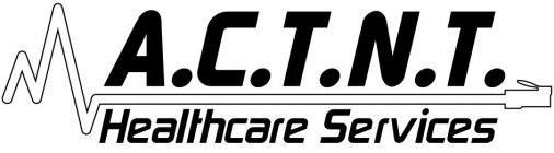 A.C.T.N.T. HEALTHCARE SERVICES