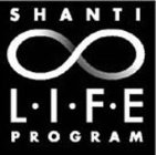 SHANTI L·I·F·E PROGRAM