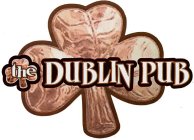 THE DUBLIN PUB