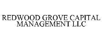 REDWOOD GROVE CAPITAL MANAGEMENT LLC