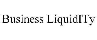 BUSINESS LIQUIDITY