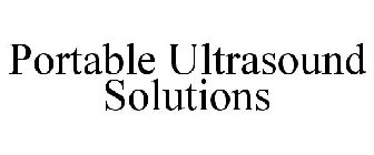 PORTABLE ULTRASOUND SOLUTIONS