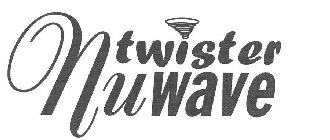 TWISTER NUWAVE