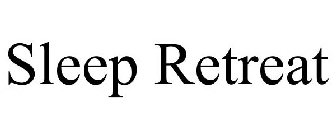 SLEEP RETREAT