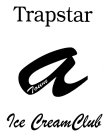 TRAPSTAR A TOWN ICE CREAM CLUB