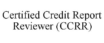 CERTIFIED CREDIT REPORT REVIEWER (CCRR)