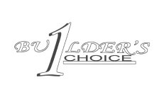 BU1LDER'S CHOICE