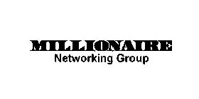 MILLIONAIRE NETWORKING GROUP