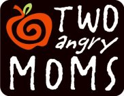 TWO ANGRY MOMS