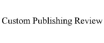 CUSTOM PUBLISHING REVIEW