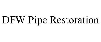 DFW PIPE RESTORATION