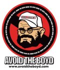 AVOID THE BOYD WWW.AVOIDTHEBOYD.COM