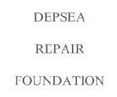 DEPSEA REPAIR FOUNDATION
