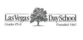 LAS VEGAS DAY SCHOOL GRADES PS-8 FOUNDED 1961