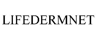 LIFEDERMNET