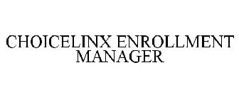 CHOICELINX ENROLLMENT MANAGER