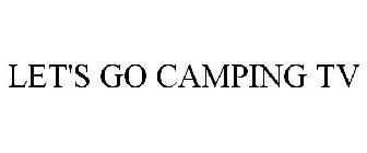 LET'S GO CAMPING TV