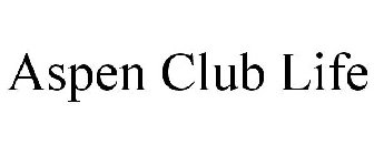 ASPEN CLUB LIFE