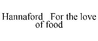 HANNAFORD FOR THE LOVE OF FOOD