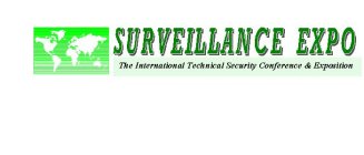 SURVEILLANCE EXPO THE INTERNATIONAL TECHNICAL SECURITY CONFERENCE & EXIHIBITION