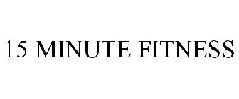 15 MINUTE FITNESS