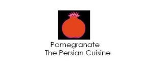 POMEGRANATE THE PERSIAN CUISINE