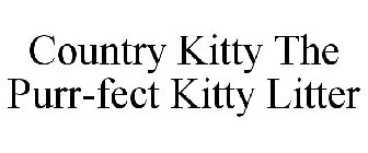 COUNTRY KITTY THE PURR-FECT KITTY LITTER