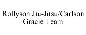 ROLLYSON JIU-JITSU/CARLSON GRACIE TEAM