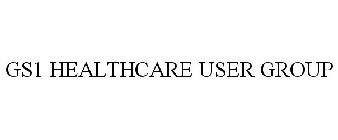 GS1 HEALTHCARE USER GROUP
