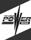 THE LIQUID POWER ENERGY DRINK